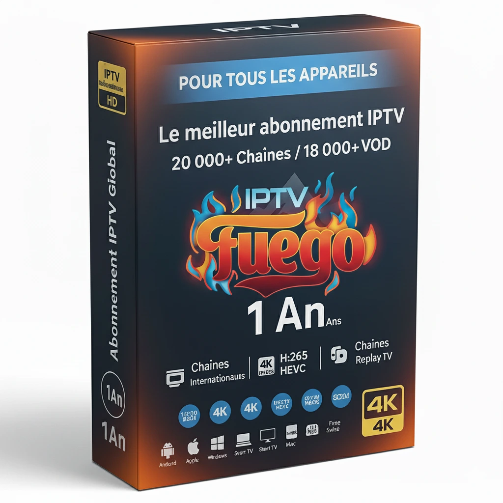 QHDTV IPTV SHOP Fuego premium IPTV 12 mois pour tous vos appareils abonnement Fuego iptv